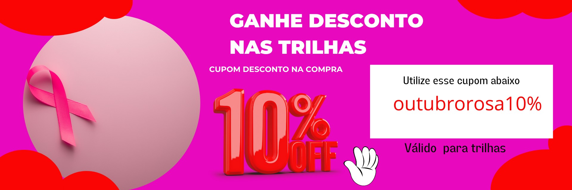 Outubro rosa trilha 10%